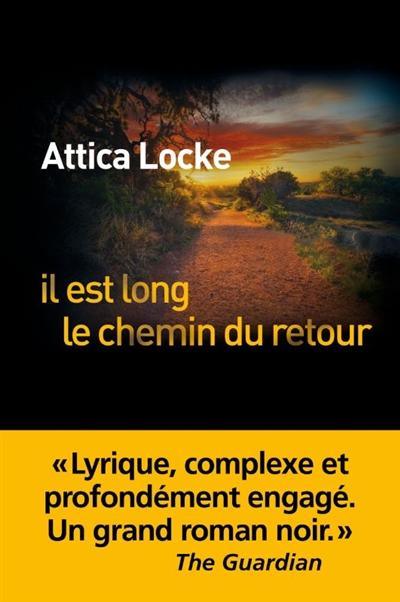 Il est long le chemin du retour Attica Locke