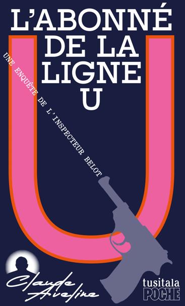 L'abonné de la ligne U Claude Aveline