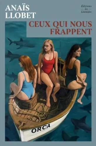 Ceux qui nous frappent Anaïs Llobet rentree litteraire boulevard geneve