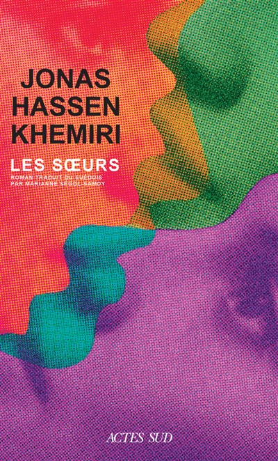 Jonas Hassen Khemiri - Les soeurs; coup de coeur Boulevard librairie actes sud