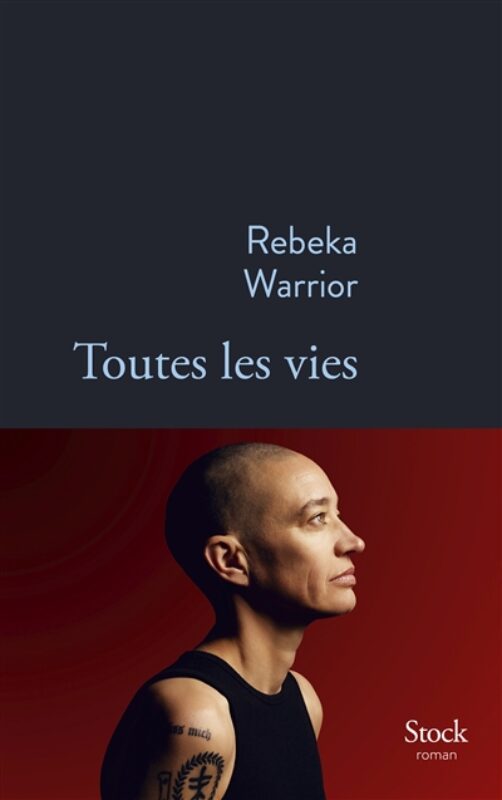 Toutes les vies Rebeka Warrior coup de coeur librairie du boulevard geneve