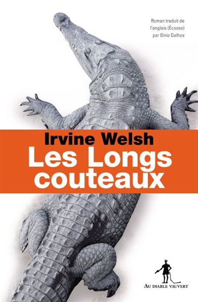 Irvine Welsh - Les longs couteaux