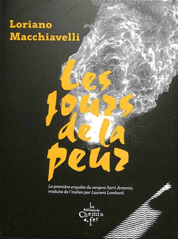 Loriano Macchiavelli - Les jours de la peur; Ed. Chemin de fer; Librairie du Boulevard, Genève