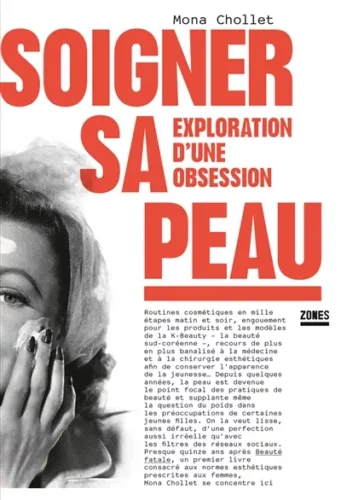 Mona Chollet - Soigner sa peau, éditions Zones 2026