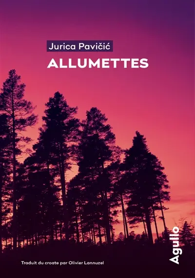Allumettes Jurica Pavicic agullo coup de coeur