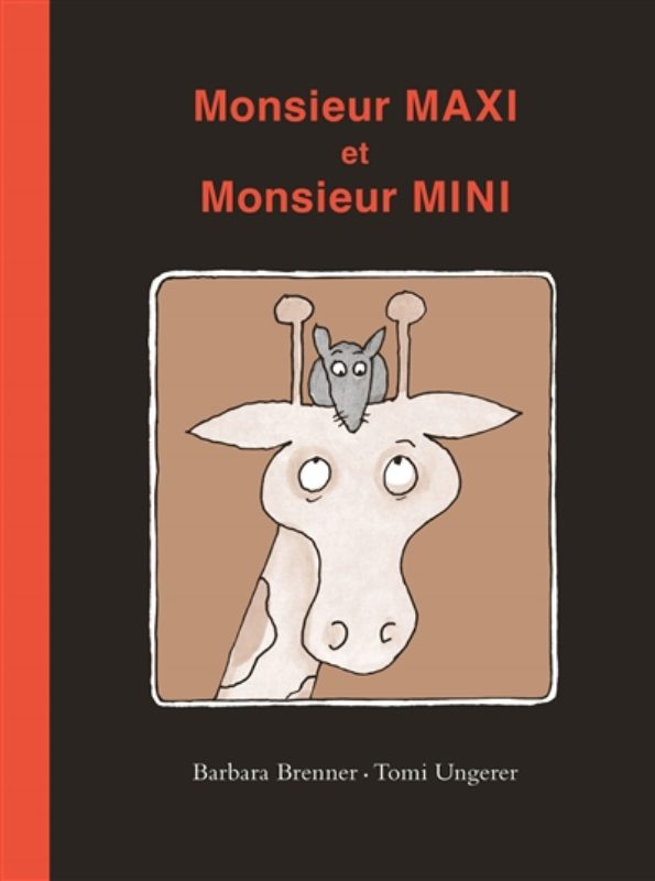 Barbara Brenner/Tomi Ungerer - Monsieur Maxi et Monsieur Mini; Librairie du Boulevard