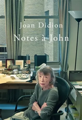 Notes à John Joan Didion