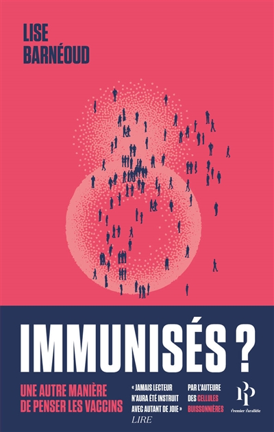 BarneoudImmunises Immunisés ? : une autre manière de penser les vaccins Lise Barnéoud
