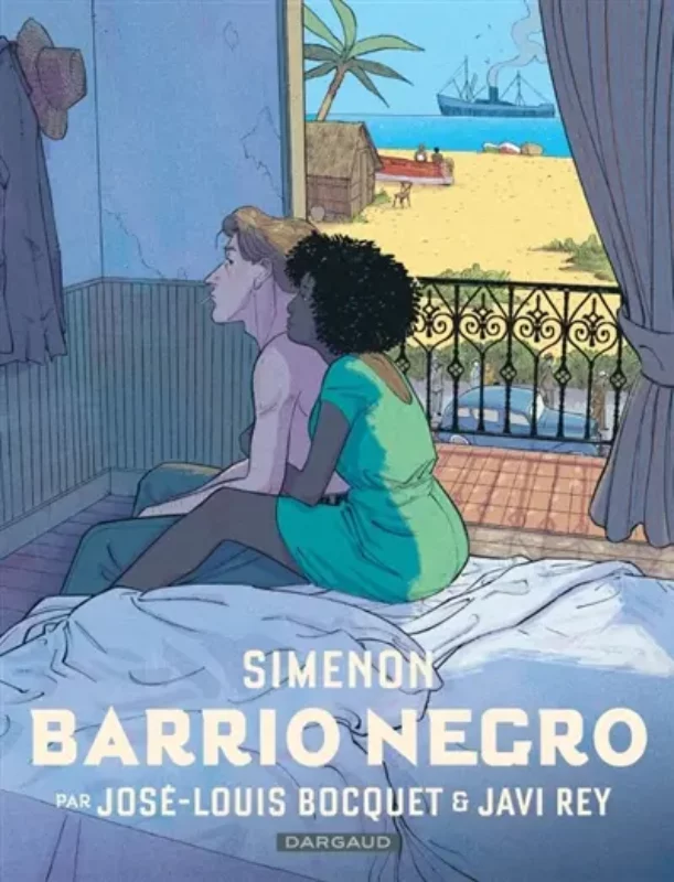 Simenon et ses romans durs Barrio Negro scénario José-Louis Bocquet