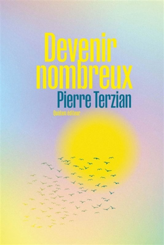 Pierre Terzian - Devenir nombreux; Librairie du Boulevard