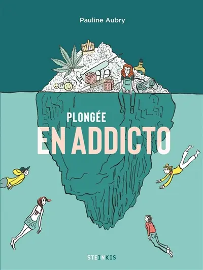 Plongée en addicto Pauline Aubry Steinkis coup de coeur addictions drogue sida