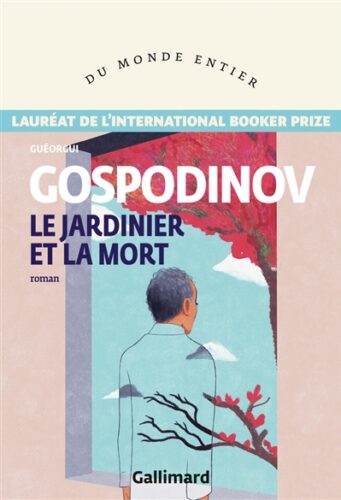 Le jardinier et la mort Géorgui Gospodinov