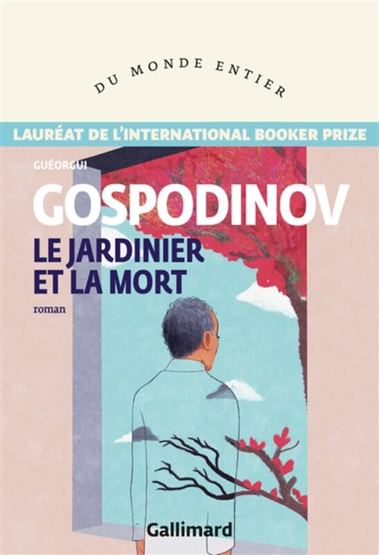 Le jardinier et la mort Géorgui Gospodinov