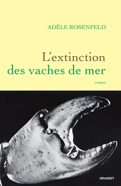 L'extinction des vaches de mer Adèle Rosenfeld