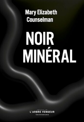 Mary Elizabeth Counselman - Noir minéral; coup de coeur de la Librairie du Boulevard
