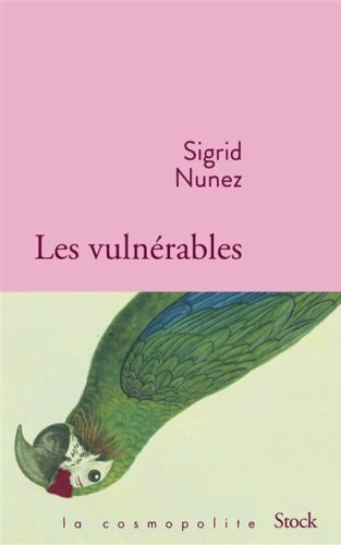 Les vulnérables Sigrid Nunez coup coeur librairie boulevard