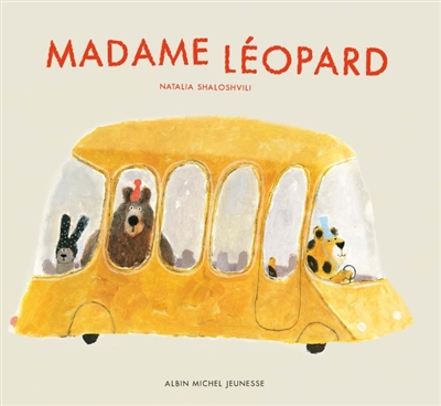 Natalia Shaloshvili - Madame Léopard; Ed. Albin Michel jeunesse; Librairie du Boulevard, Genève