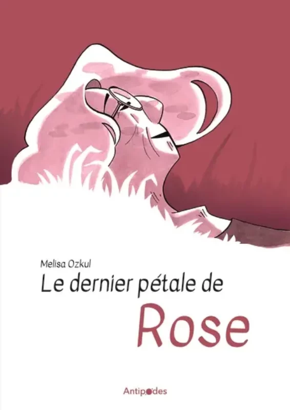Le dernier pétale de Rose Melisa Ozkul suicide coup coeur bd antipodes