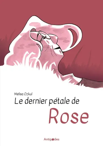 Le dernier pétale de Rose Melisa Ozkul suicide coup coeur bd antipodes