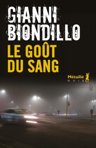 Le goût du sang Gianni Biondillo