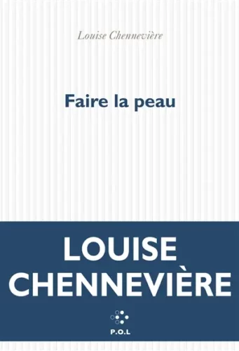 Faire la peau Louise Chennevière rentree litteraire automne 2026