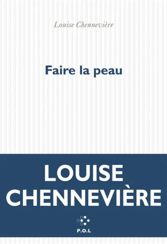 Faire la peau Louise Chennevière rentree litteraire automne 2026