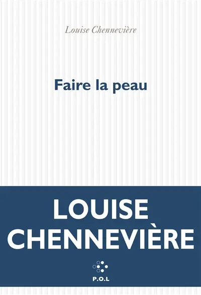 Faire la peau Louise Chennevière rentree litteraire automne 2026