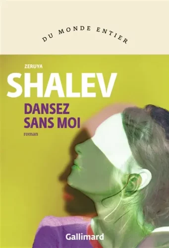 Dansez sans moi Zeruya Shalev gallimard geneve boulevard coup coeur librairie