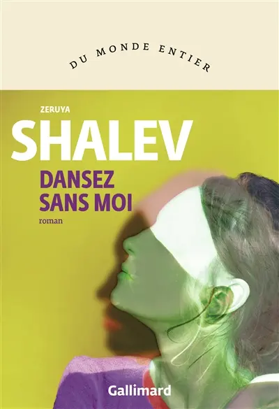 Dansez sans moi Zeruya Shalev gallimard geneve boulevard coup coeur librairie