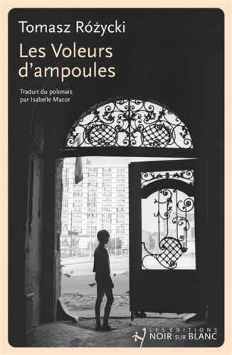 Les voleurs d'ampoules Tomasz Rozycki