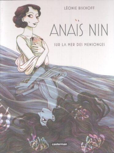 Anaïs Nin,  sur la mer des mensonges