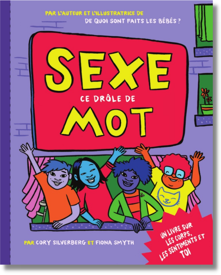 Sexedrole Sexe, ce drôle de mot Cory Silverberg · Fiona Smyth ·
