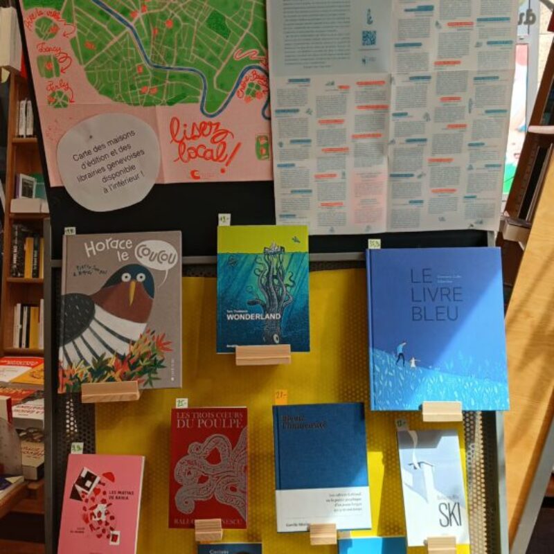Lisez local – les maisons d&rsquo;édition genevoises dans les librairies genevoises