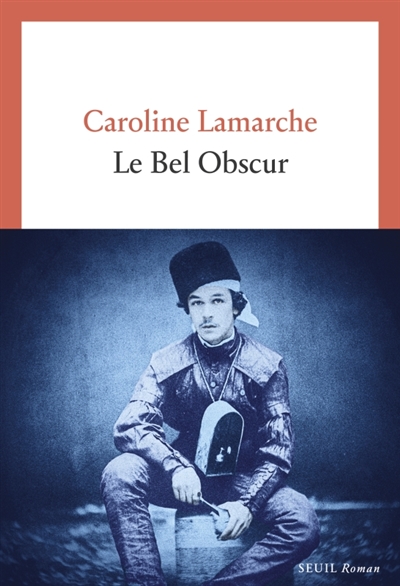 Le bel obscur Caroline Lamarche coup coeur Boulevard