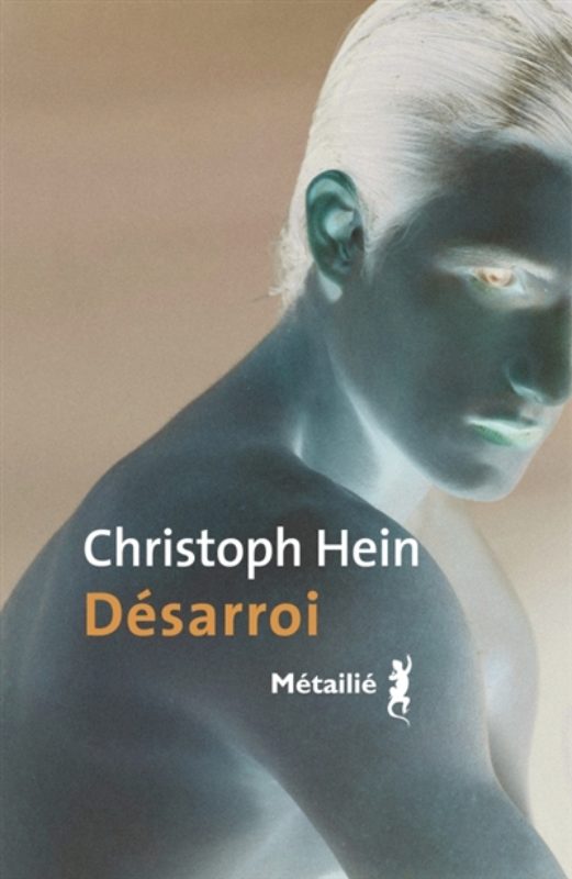 Christoph Hein, Désarrois; Métailié; Librairie du Boulevard