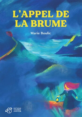 L'appel de la brume Marie Boulic jeunesse roman