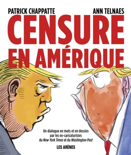 Censure en Amérique scénario Patrick Chappatte dessin Ann Telnaes Boulevard