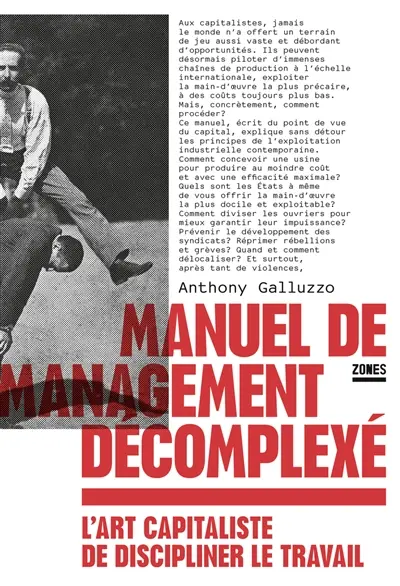 Manuel de management décomplexé : l'art capitaliste de discipliner le travail Anthony Galluzzo Zones coup coeur boulevard genève marx marxisme