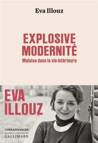 Explosive modernité : malaise dans la vie intérieure Eva Illouz