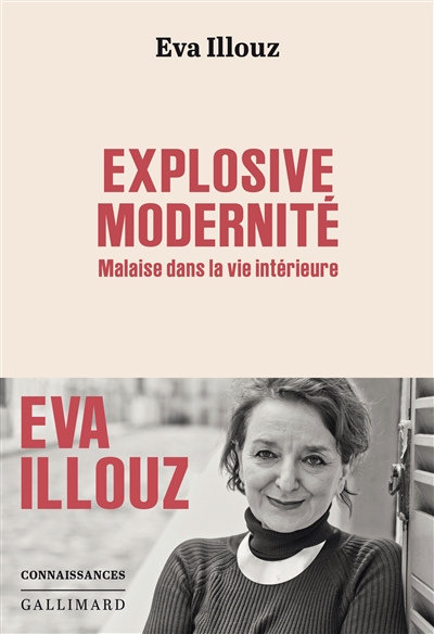 Explosive modernité : malaise dans la vie intérieure Eva Illouz