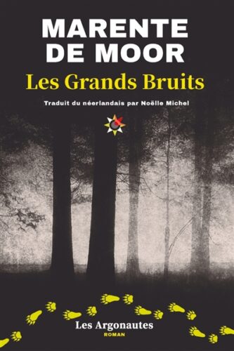 Marente de Moor - Les grands bruits; Les Argonautes; Boulevard genève