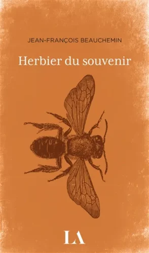 Herbier du souvenir Jean-François Beauchemin Québec poesie