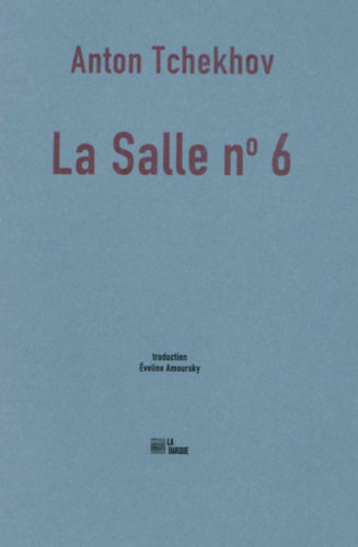 Anton Tchekhov - La salle n° 6; LIbrairie du Boulevard