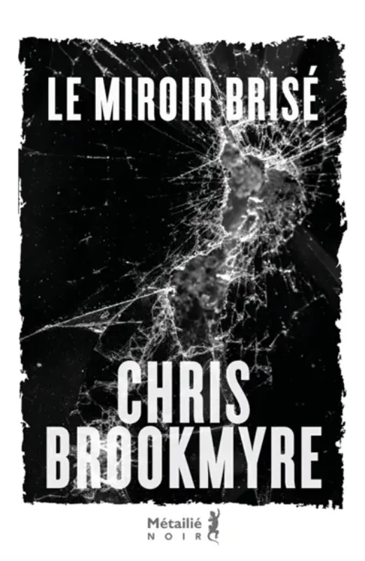 Le miroir brisé Christopher Brookmyre