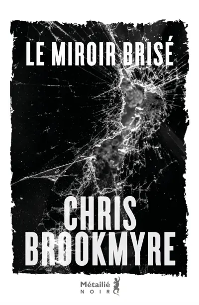 Le miroir brisé Christopher Brookmyre